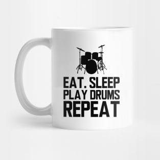 Drummer - Eat sleep play drums repeat Mug